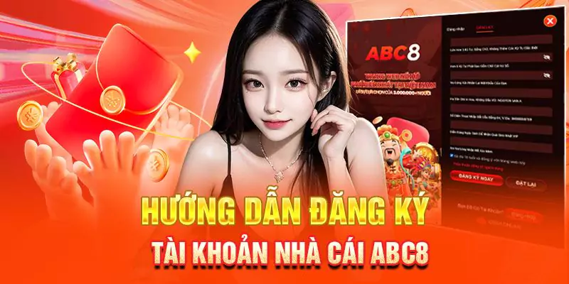 Các bước đăng ký ABC8 chuẩn nhất cho các tân thủ